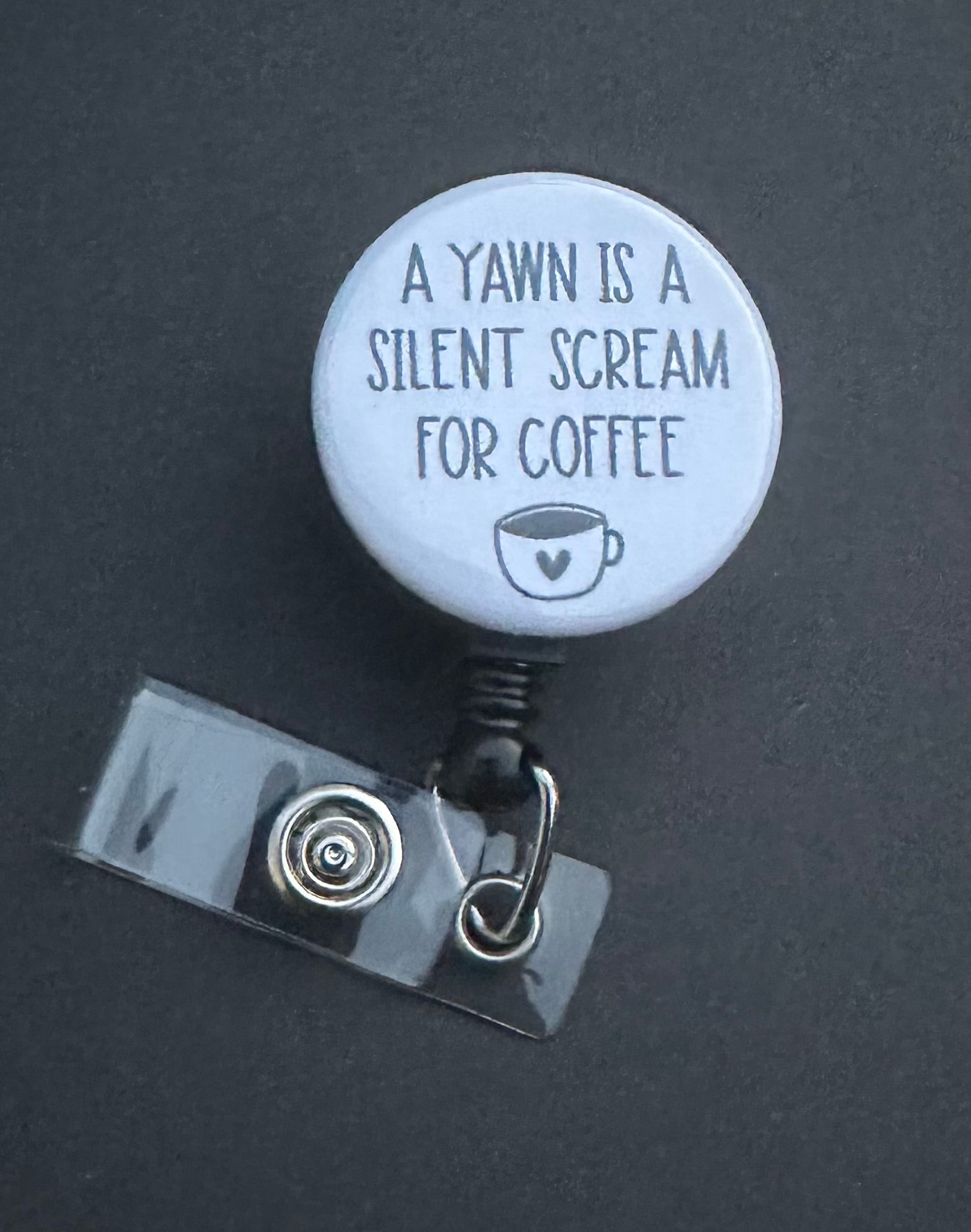 (Copy) A yawn is a silent scream for coffee Retractable ID Badge Holder