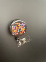 It's a Beautiful Day To Do X-ray Retractable ID Badge Holder X-ray, happy, floral