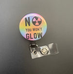 No You Won't Glow Retractable ID Badge Holder X-ray, humor, funny