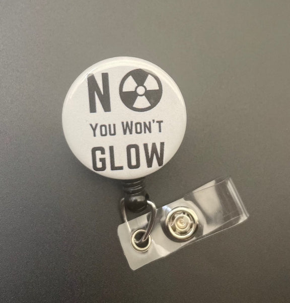 No You Won't Glow Retractable Badge Reel ID Badge Holder – Alisha