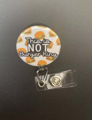 This Is Not Burger King Retractable ID Badge Holder, funny