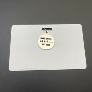 Xray Marker Holder With "Doing My Best but Kind of a Hot Mess" Charm, PVC, ID Badge