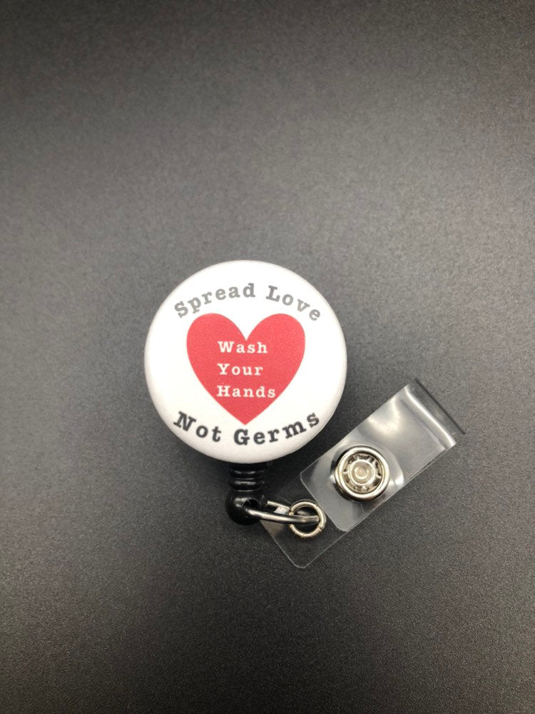 Spread Love Not Germs Badge Holder, Wash Your Hands, Retractable ID Badge Reel