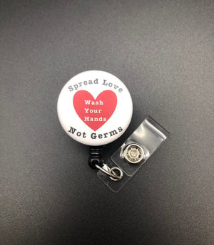 Spread Love Not Germs Badge Holder, Wash Your Hands, Retractable ID Badge Reel