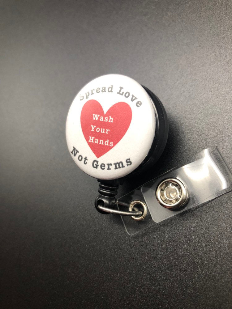 Spread Love Not Germs Badge Holder, Wash Your Hands, Retractable ID Badge Reel