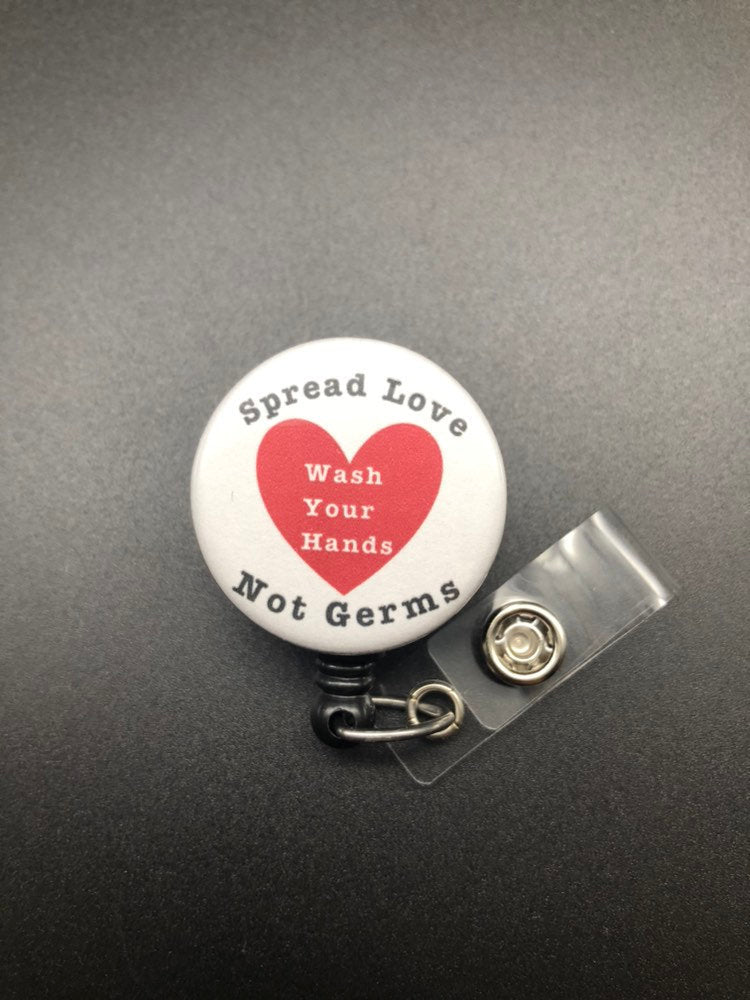 Spread Love Not Germs Badge Holder, Wash Your Hands, Retractable ID Badge Reel