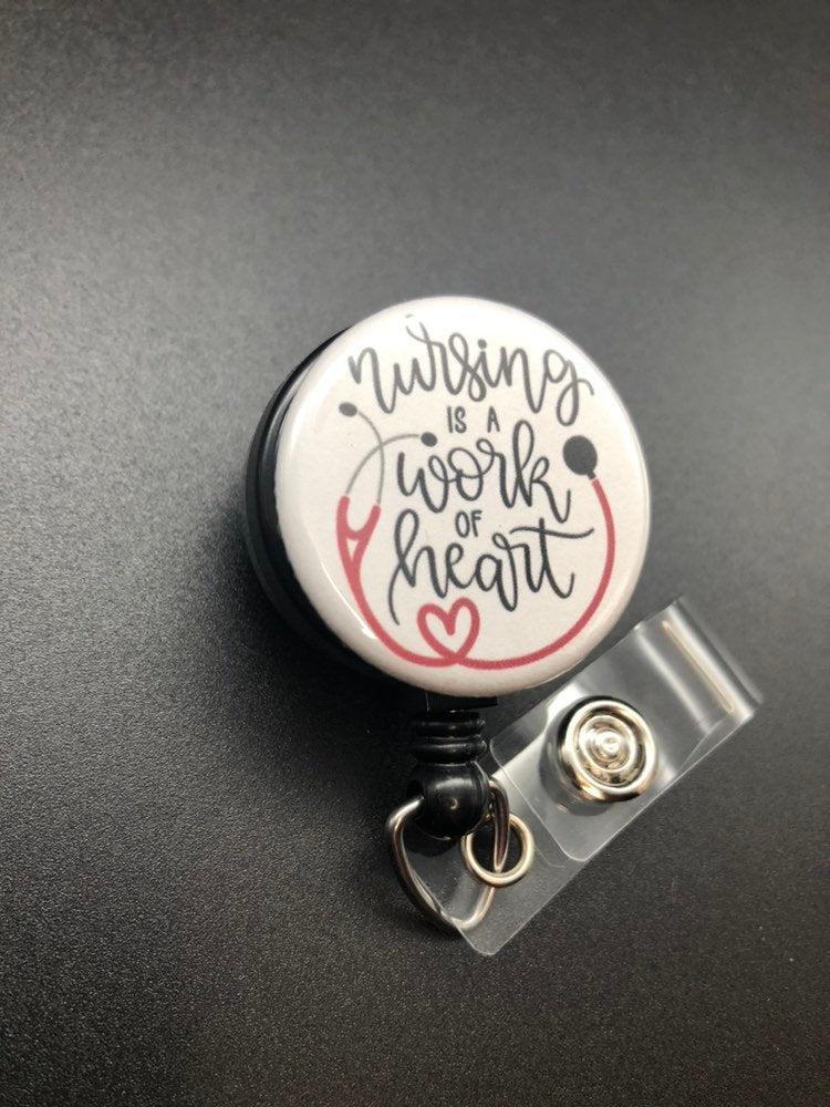 Nursing is a Work of Heart Retractable Badge Holder