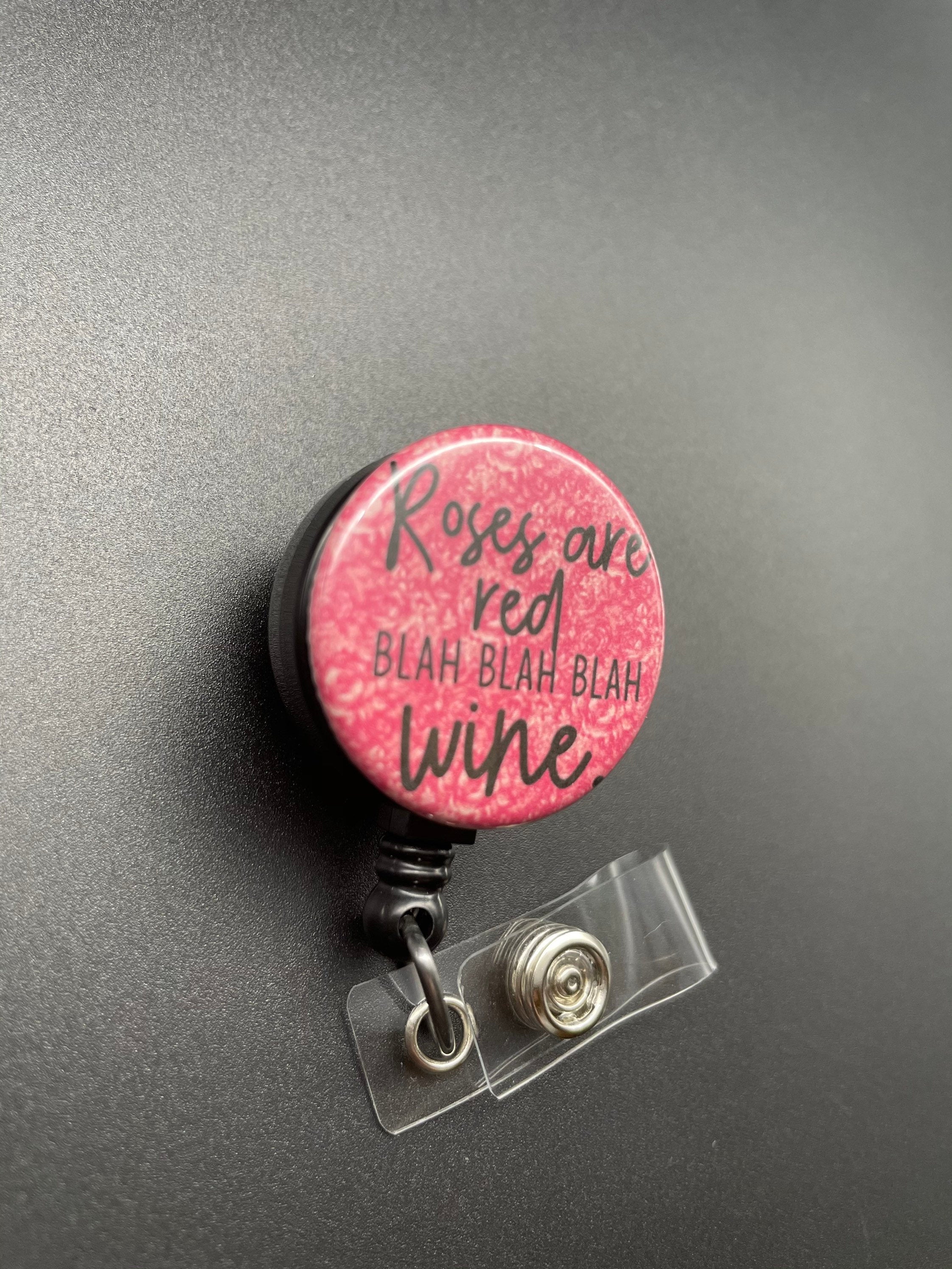 Funny Valentine's Day Badge Holder, Retractable ID Badge Reel, Roses are Red, Wine, Nurse, Galentine's Day