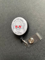 Valentine Skeleton Badge Holder, Retractable ID Badge Reel, All You Need Is Love, Heart