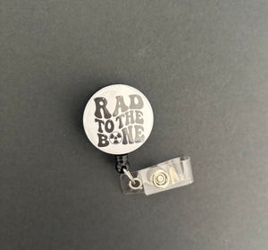 Rad To The Bone, Retractable ID Badge Holder Reel, Radiology Technologist, Rad Tech, Xray, Radiation, Gift