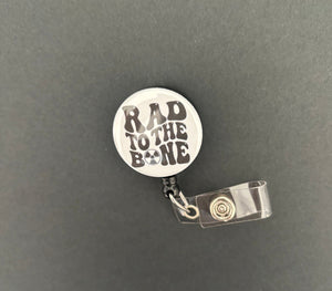 Rad To The Bone, Retractable ID Badge Holder Reel, Radiology Technologist, Rad Tech, Xray, Radiation, Gift